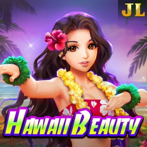 Jili : Hawaii Beauty - XTRAPLAY88