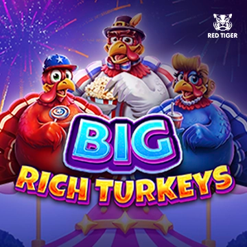 Redtiger : Big Rich Turkeys - XTRAPLAY88