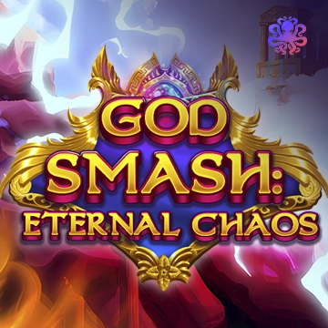 Octoplay : God Smash: Eternal Chaos - XTRAPLAY88