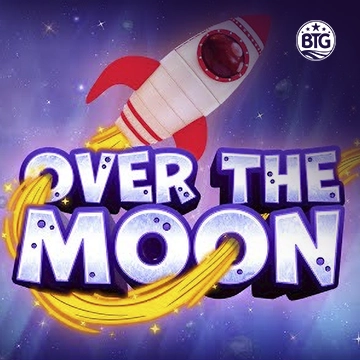 Bigtime : Over The Moon - XTRAPLAY88