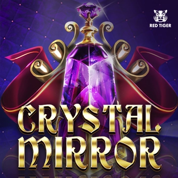 Redtiger : Crystal Mirror - XTRAPLAY88