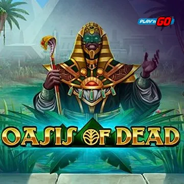 PlaynGo : Oasis of Dead - XTRAPLAY88