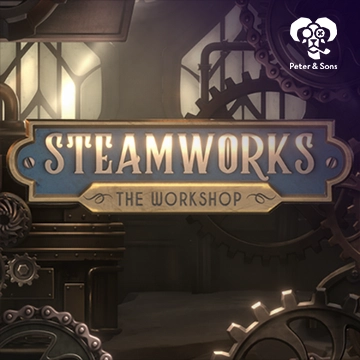 PeterSons : Steamworks - The workshop - XTRAPLAY88