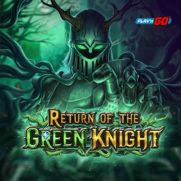 PlaynGo : Return of The Green Knight - XTRAPLAY88
