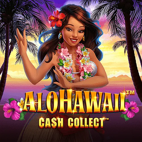 Alohawaii: Cash Collect™ - XTRAPLAY88