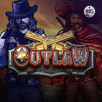 Bigtime : Outlaw - XTRAPLAY88