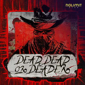 NolimitCity : Dead, Dead Or Deader - XTRAPLAY88