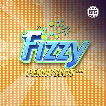 Bigtime : Fizzy Pennyslot - XTRAPLAY88