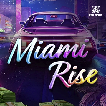 Redtiger : Miami Rise - XTRAPLAY88